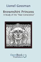 Brownshirt Princess: A Study of the Nazi Conscience 1906924066 Book Cover