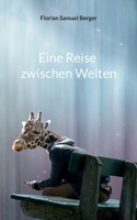 Eine Reise zwischen Welten (German Edition) 3819274286 Book Cover
