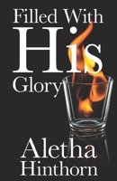 Filled With His Glory 1650112602 Book Cover