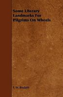 Some Literary Landmarks For Pilgrims On Wheels 1444675060 Book Cover