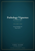Pathology Vignettes for USMLE Step 1 — Volume 1: General Pathology and Organ Systems 8168718208 Book Cover