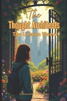 The Thought Architects: The Unseen Weave B0FMQ4YM8G Book Cover