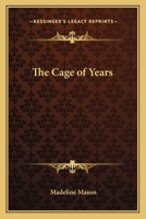 The Cage of Years 1419123165 Book Cover