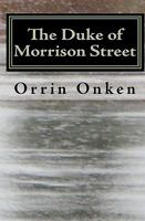 The Duke of Morrison Street: A Leopold Larson Mystery 0982456409 Book Cover