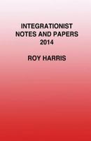 Integrationist Notes and Papers 2014 075521613X Book Cover