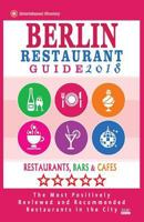 Berlin Restaurant Guide 2014: Best Rated Restaurants in Berlin - 500 Restaurants, Bars and Cafes Recommended for Visitors. 1537571354 Book Cover