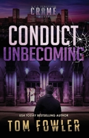 Conduct Unbecoming: A C.T. Ferguson Crime Novel (The C.T. Ferguson Mysteries) 1953603637 Book Cover