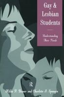 Gay And Lesbian Students: Understanding Their Needs 1560323388 Book Cover