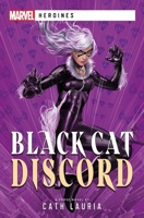 Black Cat: Discord: A Marvel Heroines Novel 1839081341 Book Cover