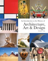 An Introduction to the History of Architecture, Art and Design 9675492244 Book Cover