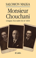 Monsieur Chouchani: L'énigme d'un maître du XXe siècle 270961412X Book Cover