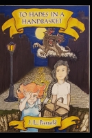 To Hades In A Handbasket (Lost Causes) 1653791101 Book Cover