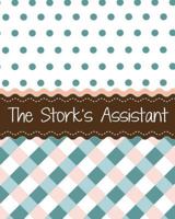 The Stork's Assistant: A Surrogacy Journey Journal 1987461800 Book Cover