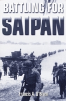 Battling for Saipan 0891418040 Book Cover