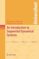 An Introduction to Sequential Dynamical Systems (Universitext) 0387306544 Book Cover