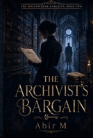 The Archivist's Bargain (The Hollowmere Bargains) B0HG41PT56 Book Cover