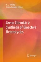 Green Chemistry: Synthesis of Bioactive Heterocycles 8132218493 Book Cover