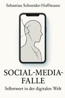 Sozial-Media Falle: Selbstwert in der digitalen Welt B0G4L8T79T Book Cover