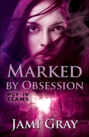 Marked by Obsession 1948884089 Book Cover