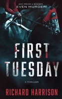 First Tuesday: Any price a winner...even murder! 0648524809 Book Cover