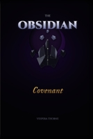 THE OBSIDIAN COVENANT: The Sovereign Debt Series - Book Three (THE GILDED TITHE: The Sovereign Debt Book 1) B0GQ3T5WPN Book Cover