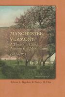 Manchester, Vermont: A Pleasant Land Among the Mountains, 1761-1961 1014491215 Book Cover