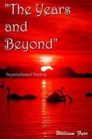 "The Years and Beyond": Inspirational Poetry 142087053X Book Cover