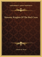 Masonic Knights Of The Red Cross 1425307949 Book Cover