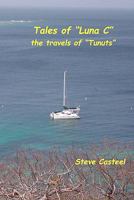 Tales of Luna C: The Travels of Tunuts 1456581139 Book Cover