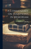 A Commentary On Tennyson's in Memoriam 1021220108 Book Cover