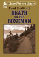 Death on the Bozeman 1444844938 Book Cover