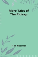 More Tales of the Ridings 935797041X Book Cover