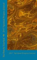 Spiritual Progress Journal: 2017 154101541X Book Cover