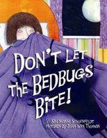 Don't Let the Bedbugs Bite 1934860131 Book Cover