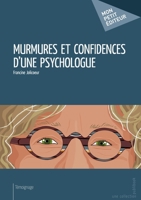Murmures et confidences d'une psychologue (French Edition) 2924020425 Book Cover