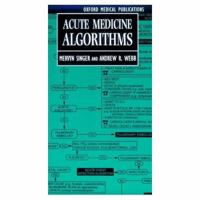 Acute Medicine Algorithms (Oxford Medical Publications) 0192624598 Book Cover