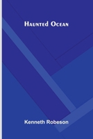 Doc Savage: Haunted Ocean B001OYT75K Book Cover