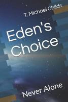 Eden's Choice: Never Alone 1980835950 Book Cover