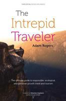 Intrepid Traveler: Getting the Ultimate Experience for Your Travel Dollars Anywhere.. 8799903091 Book Cover