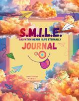 S.M.I.L.E.: Salvation means I live eternally journal JOURNAL B0GFYWKPBT Book Cover