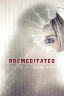 Premeditated 0385743297 Book Cover