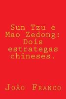 Sun Tzu e Mao Zedong: Dois estrategas chineses. 1480157449 Book Cover