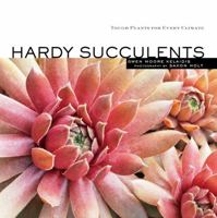 Hardy Succulents: Tough Plants for Every Climate 0967509300 Book Cover