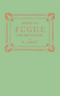 Notes on Fugue for Beginners 1107629543 Book Cover