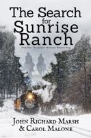The Search for Sunrise Ranch: Book 1: The Sunrise Mountain Western Family Saga 1732290466 Book Cover