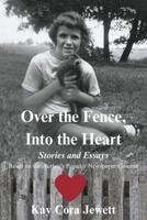 Over the Fence, Into the Heart: Stories and Essays Based on the Author's Popular Newspaper Column B0CBWNKX7R Book Cover