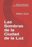 Las Sombras de la Ciudad de la Luz: PARIS 2024 (Spanish Edition) B0DPKZL2HV Book Cover