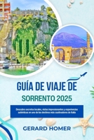 Guía De Viaje De Sorrento 2025: Descubra secretos locales, vistas impresionantes y experiencias auténticas en uno de los destinos más cautivadores de ... (Journey Through the Globe) (Spanish Edition) B0F7QQ8ZKJ Book Cover