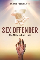 Sex Offender: The Modern Day Leper 1639038663 Book Cover