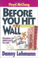 Before You Hit the Wall 0927545136 Book Cover